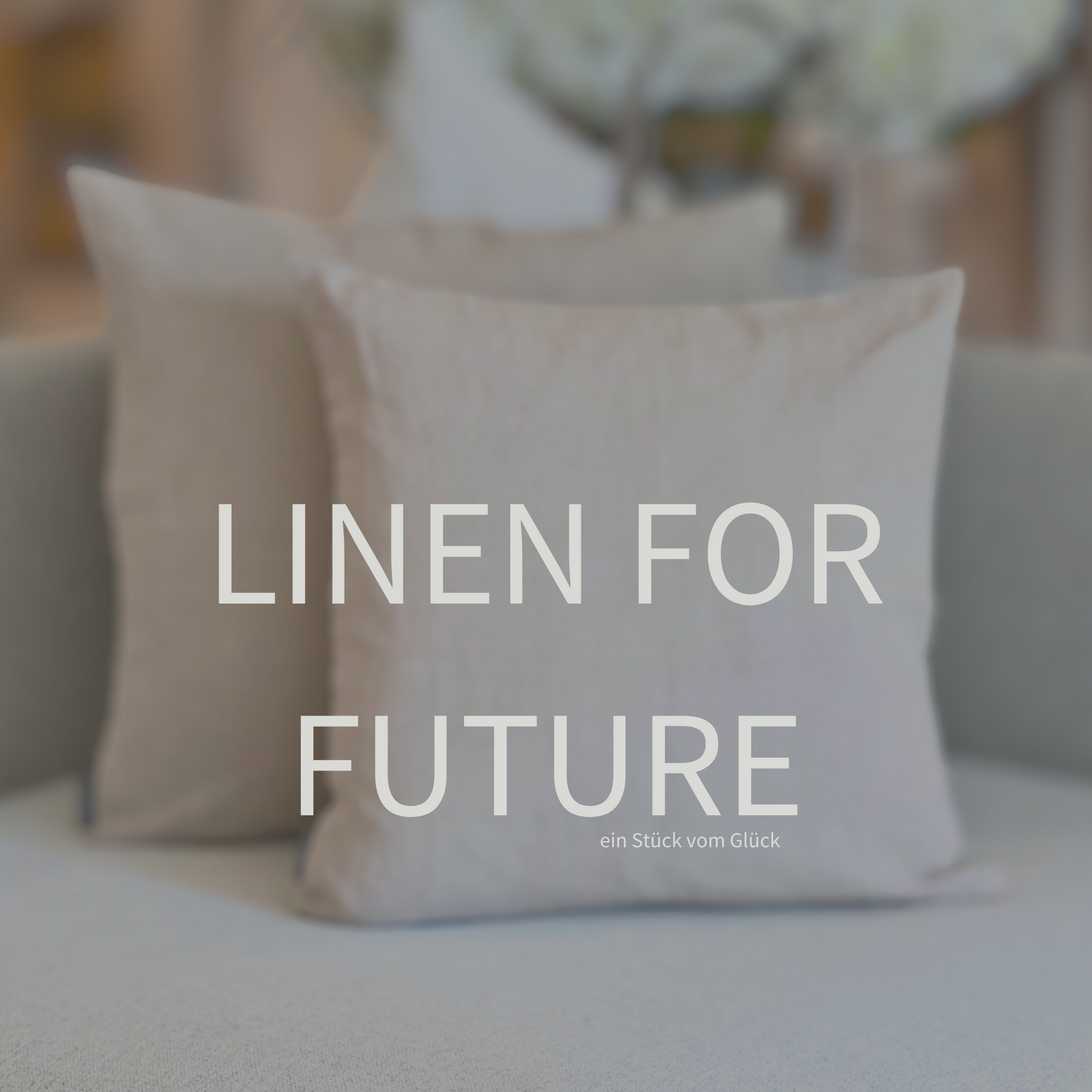 Linen for future Kollektion